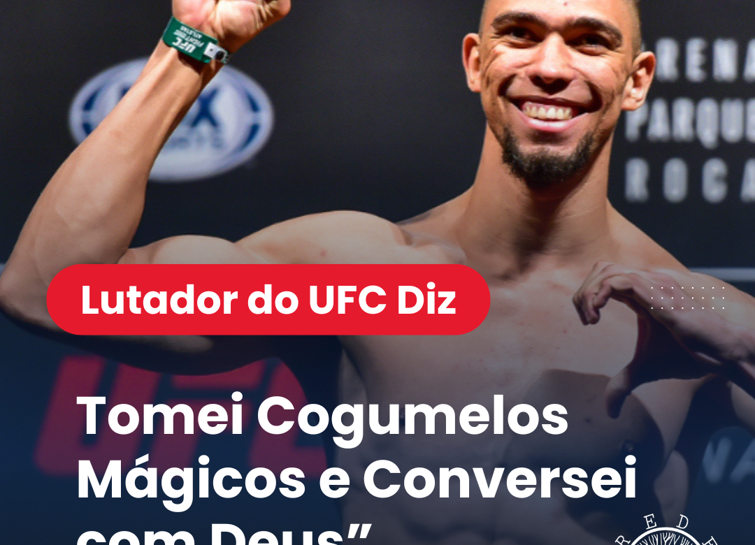 Johnny Walker Revela: ‘Tomei Cogumelos Mágicos e Conversei com Deus’ – Uma Nova Estratégia na Preparação de um Lutador de UFC